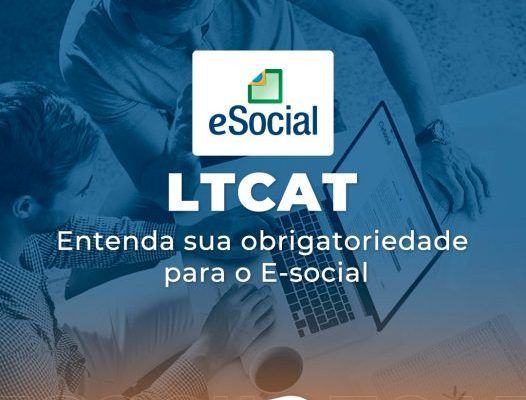 LTCAT – Documento Obrigatório para Preenchimento do eSocial